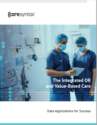 The Integrated OR and Value-Based Care